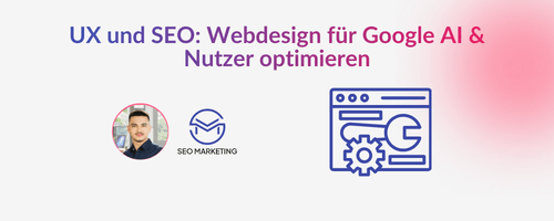 UX und SEO- Webdesign für Google AI
