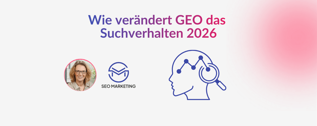 Wie GEO das Suchverhalten 2026 verändert