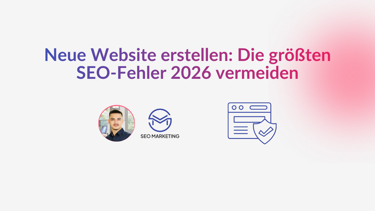 Neue Website erstellen Die größten SEO-Fehler 2026 vermeiden