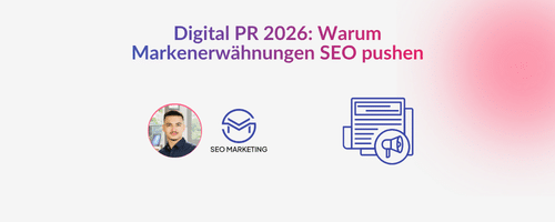 Warum Markenerwähnungen SEO pushen