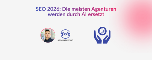 SEO 2026: Die meisten Agenturen werden durch AI ersetzt