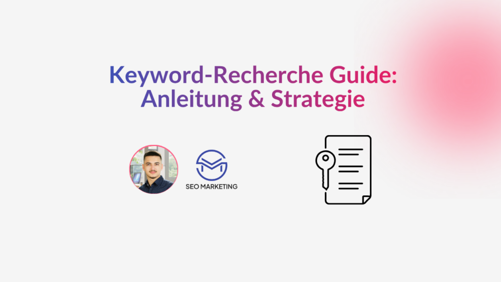 Keyword-Recherche Guide: Anleitung & Strategie