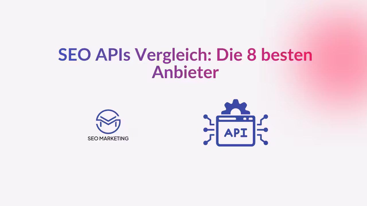 SEO APIs Vergleich Die 8 besten Anbieter