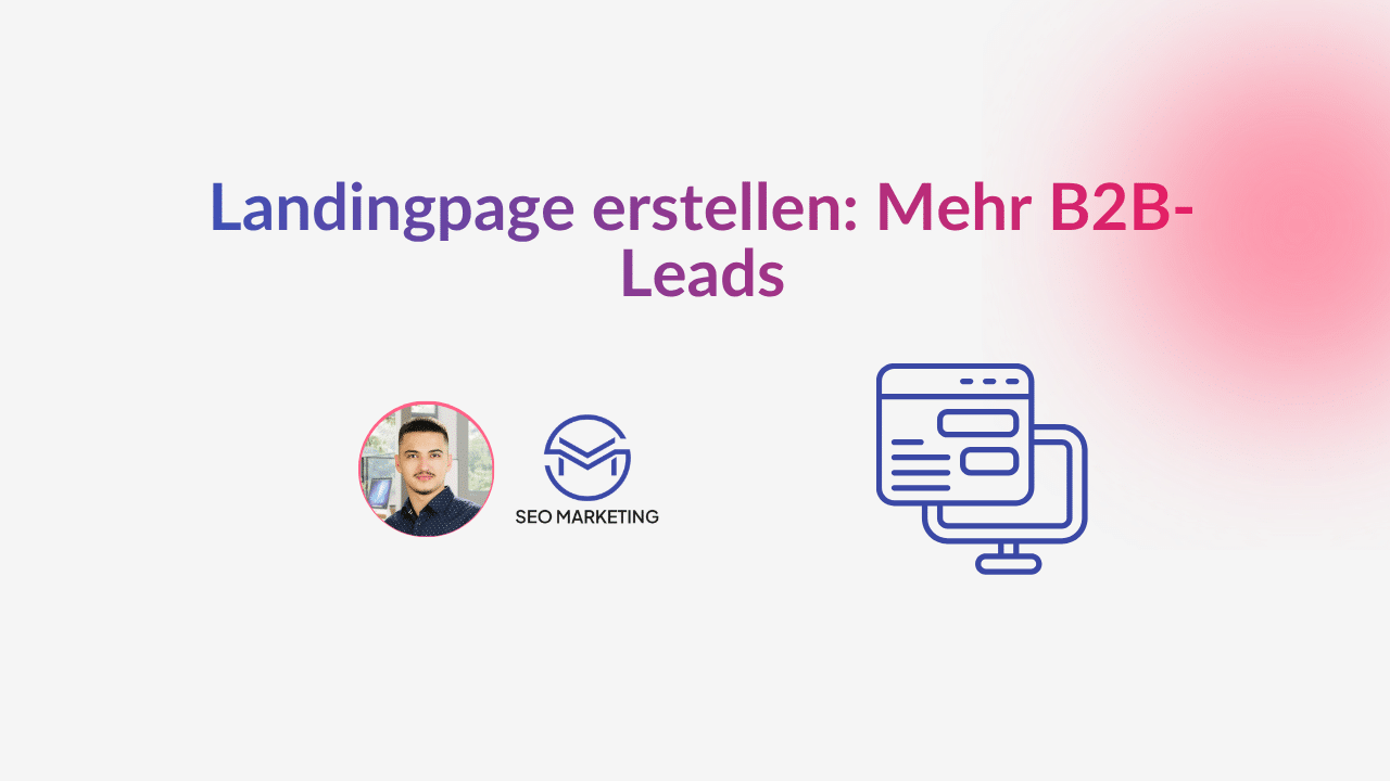 Landingpage erstellen Mehr B2B-Leads